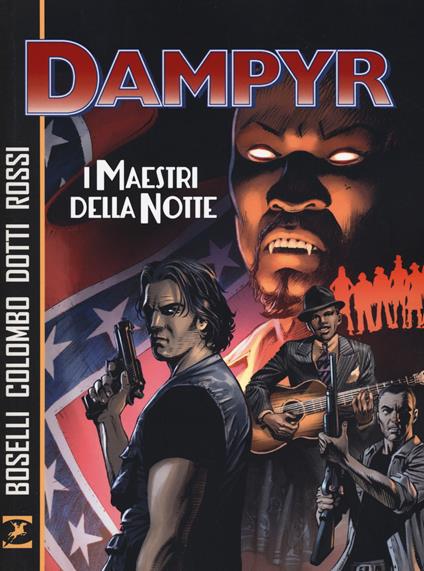 I maestri della notte. Dampyr - Mauro Boselli,Maurizio Colombo - copertina