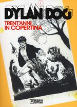 Dylan Dog. Trent'anni in copertina