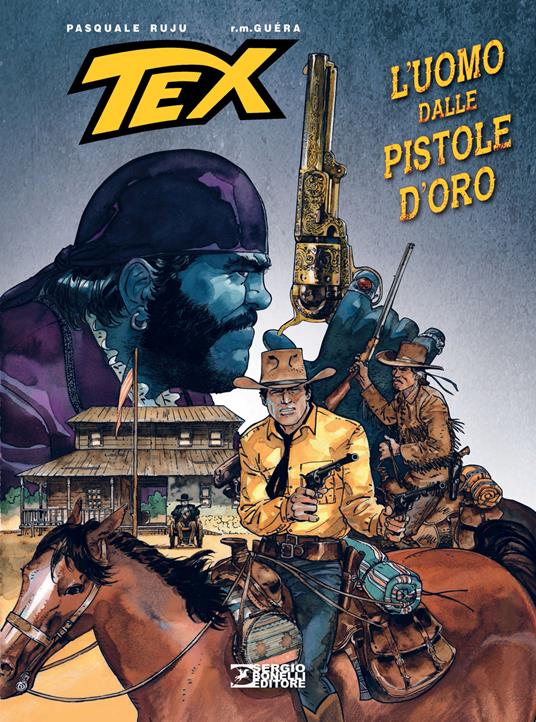 Tex. L'uomo dalle pistole d'oro - Pasquale Ruju - copertina