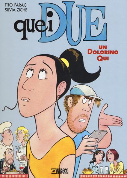 Quei due. Un dolorino qui - Tito Faraci - copertina