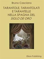 Tarantole, tarantolati e tarantelle nella Spagna del «Siglo de oro»