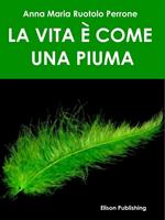 La vita è come una piuma