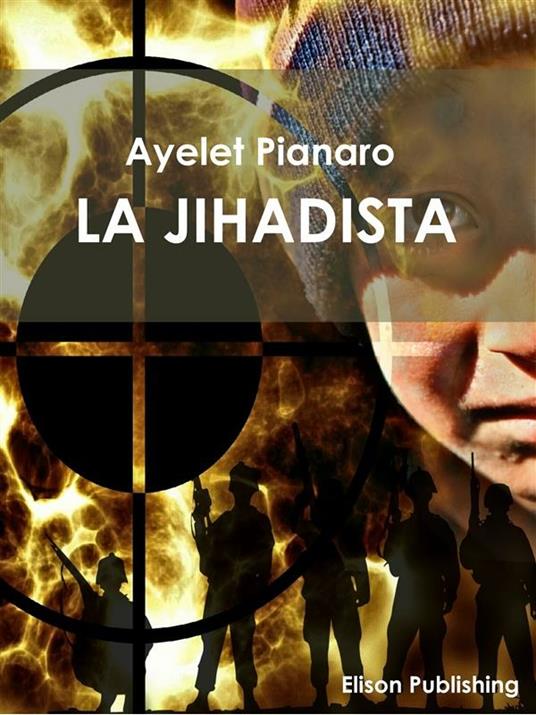 La jihadista - Ayelet Pianaro - ebook