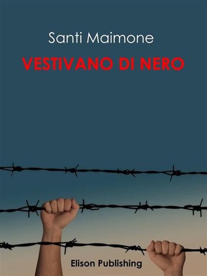 Vestivano di nero - Santi Maimone - ebook