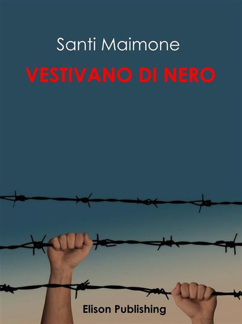 Vestivano di nero - Santi Maimone - ebook