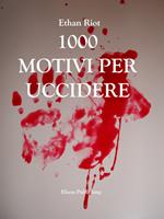 1000 motivi per uccidere