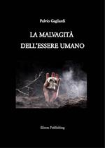 La malvagità dell'essere umano