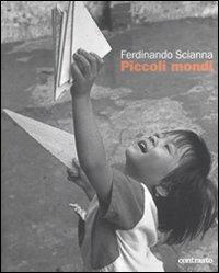 Ferdinando Scianna. Piccoli mondi - copertina