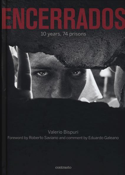 Encerrados. 10 years, 74 prisons. Ediz. italiana, inglese, spagnola - Valerio Bispuri - copertina