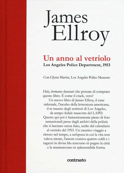 Un anno al vetriolo. Los Angeles Police Department, 1953. Ediz. illustrata - James Ellroy - copertina