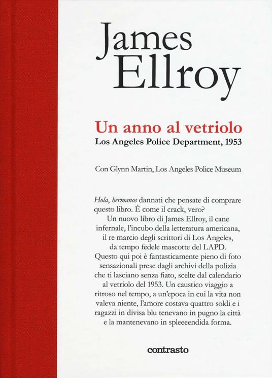 Un anno al vetriolo. Los Angeles Police Department, 1953. Ediz. illustrata - James Ellroy - copertina