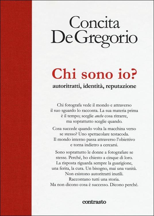 Chi sono io? Autoritratti, identità, reputazione. Ediz. illustrata - Concita De Gregorio - copertina