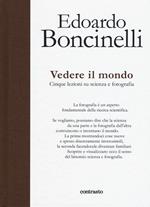 Vedere il mondo. Cinque lezioni su scienza e fotografia. Ediz. a colori