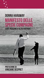 Manifesto delle specie compagne. Cani, persone e altri partner