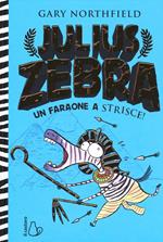 Julius zebra. Un faraone a strisce. Vol. 2