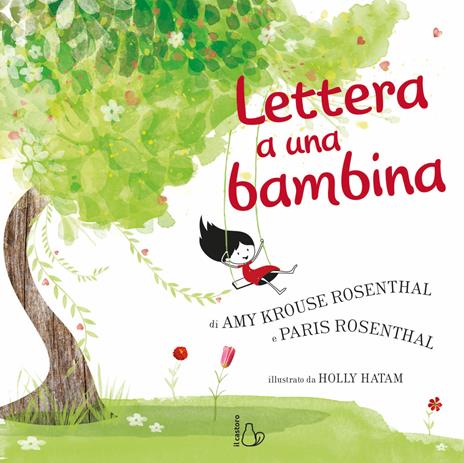 Lettera a una bambina. Ediz. a colori - Amy Krouse Rosenthal,Paris Rosenthal - copertina