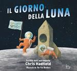 Il giorno della Luna. Ediz. a colori