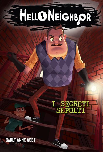 I segreti sepolti. Hello Neighbor. Vol. 3 - Carly Anne West - copertina