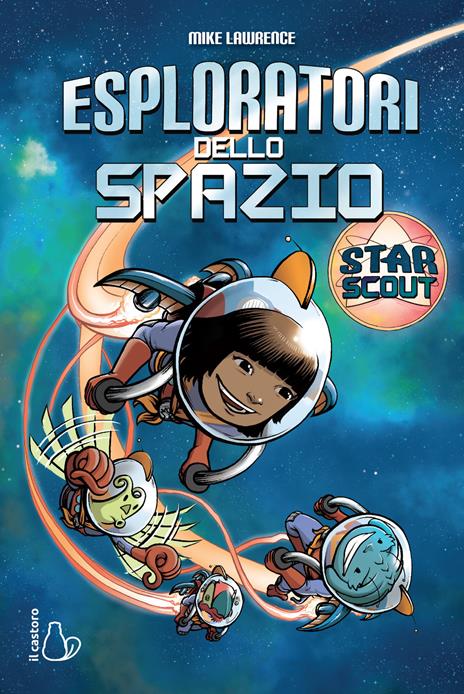 Esploratori dello spazio. Star scout - Mike Lawrence - 2