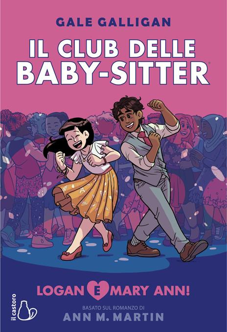 Logan e Mary Anne! Il Club delle baby-sitter. Vol. 8 - Gale Galligan,Ann M. Martin - copertina