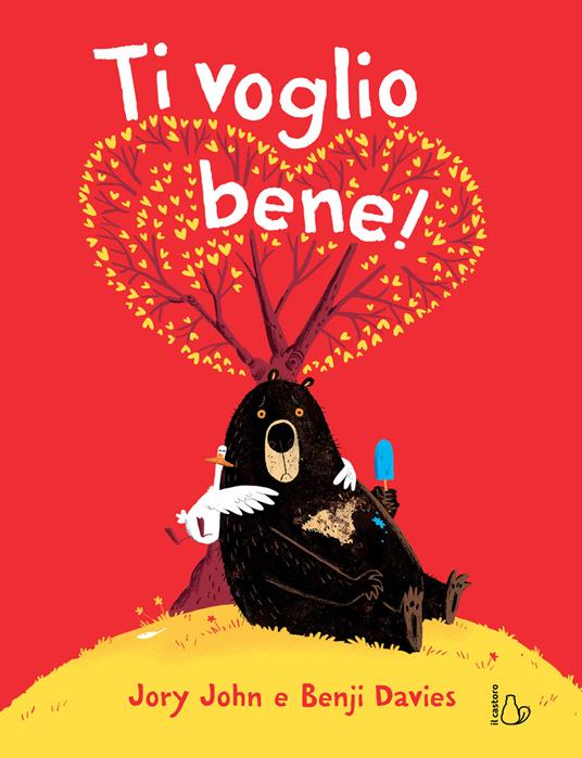 Ti voglio bene! - Jory John,Benji Davies - copertina