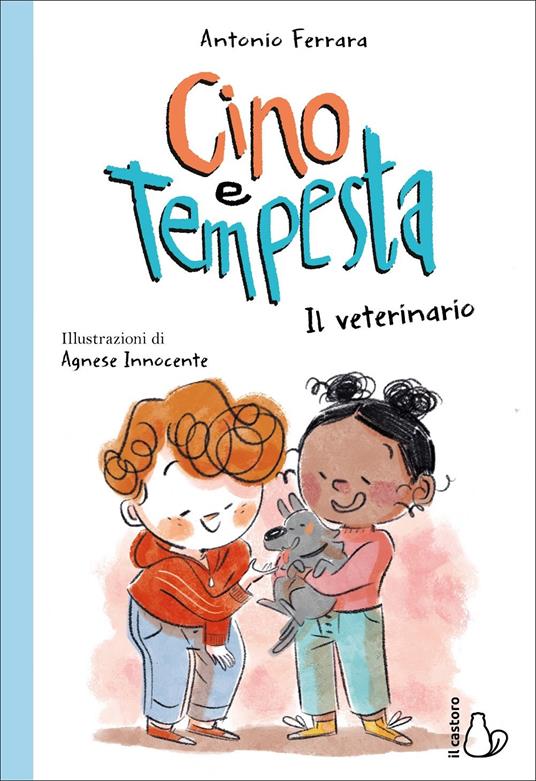 Il veterinario. Cino e Tempesta - Antonio Ferrara - copertina