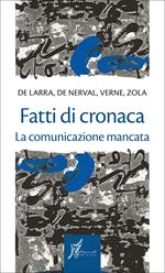 Fatti di cronaca. La comunicazione mancata