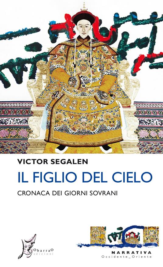 Il figlio del cielo. Cronaca dei giorni sovrani - Victor Segalen - copertina