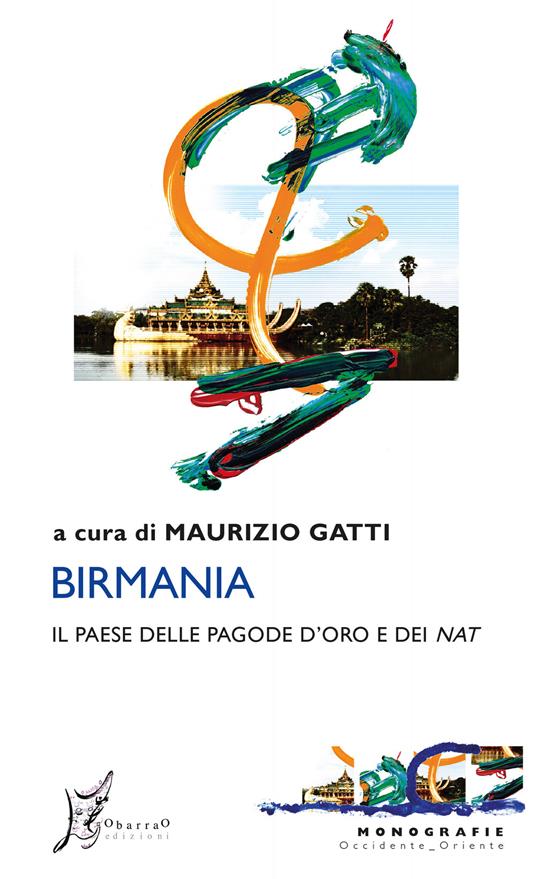 Birmania. Il Paese delle pagode d'oro e dei nat - Gatti, Maurizio - Ebook -  EPUB2 con DRMFREE