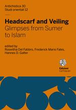 Headscarf and veiling. Glimpses from sumer to Islam