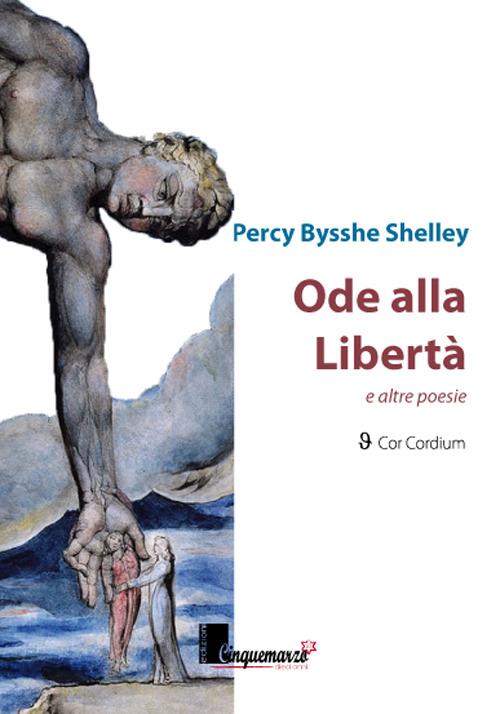 Ode alla libertà e altre poesie. Ediz. multilingue - Percy Bysshe Shelley - copertina