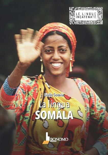 La lingua somala - Abla Osman Omar,Giulio Soravia - copertina