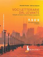 Voci letterarie dal Levante. Dialoghi con autori cinesi in tempo di pandemia. Con testo originale a fronte