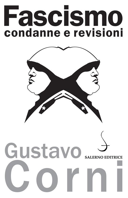 Fascismo. Condanne e revisioni - Gustavo Corni - ebook