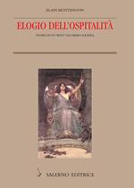 Elogio dell'ospitalità. Storia di un «rito» da Omero a Kafka