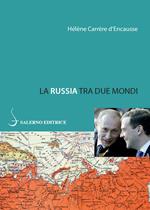 La Russia tra due mondi