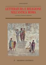 Letteratura e religione nell'antica Roma. Culture, contesti e credenze