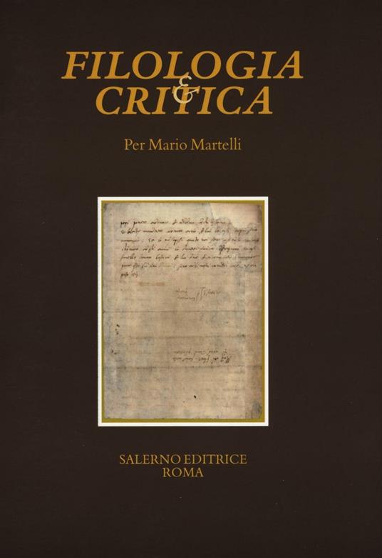 Per Mario Martelli. Fascicolo speciale di «Filologia e Critica» - Libro -  Salerno - Biblioteca di Filologia e critica | Feltrinelli