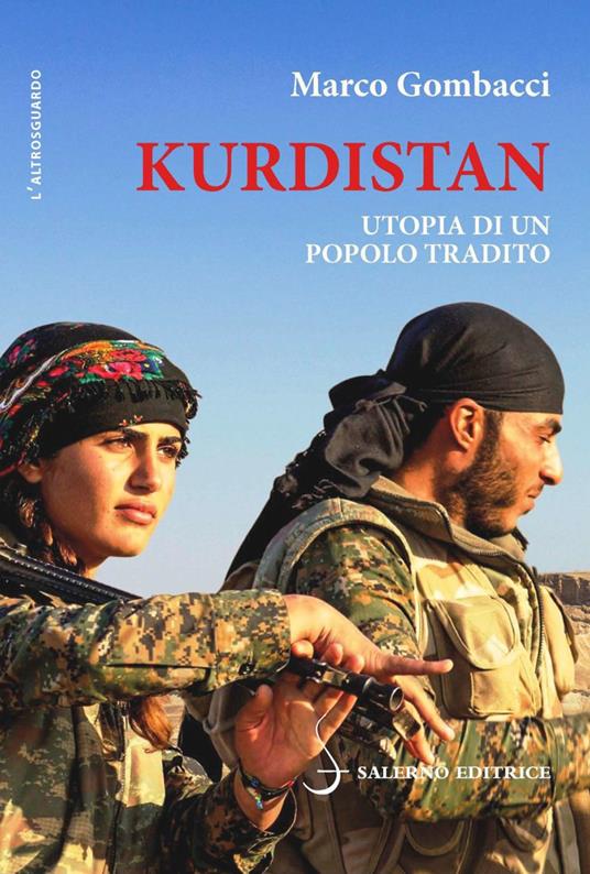 Kurdistan. Utopia di un popolo tradito - Marco Gombacci - copertina