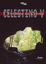 Celestino V. L'eremita in trono