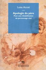 Apologie du père. Pour une réhabilitation du personnage réel