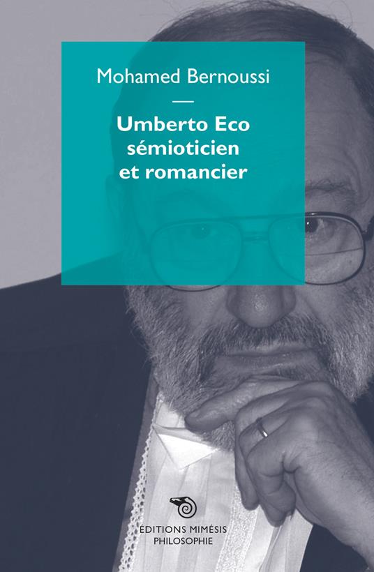 Umberto Eco sémioticien et romancier - Mohamed Bernoussi - copertina