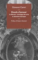 Envols d'amour. Le Bernin: montage des arts et devotion baroque