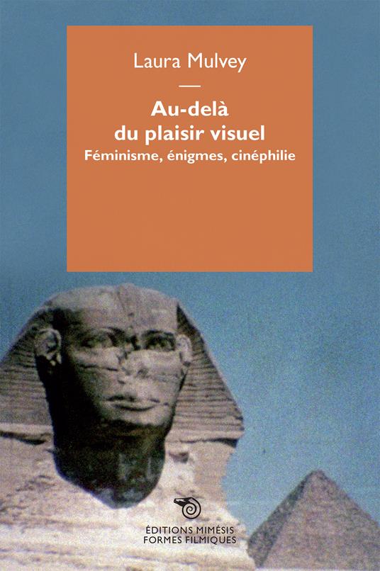 Au-delà du plaisir visuel - Laura Mulvey - ebook