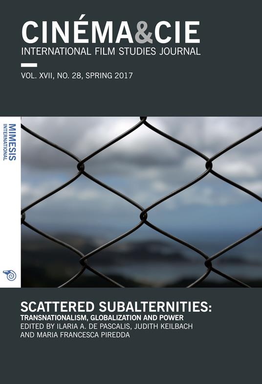 Cinéma & Cie. International film studies journal (2017). Vol. 28: Scattered subalternities: transnationalism, globalization and power (Spring) - copertina