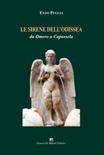 Le sirene dell'Odissea. Da Omero a Capossela. Ediz. integrale