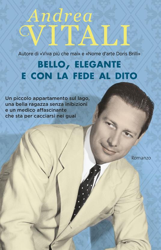 Bello, elegante e con la fede al dito - Andrea Vitali - copertina