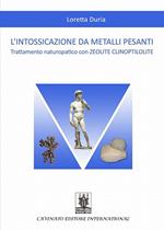 L' intossicazione da metalli pesanti. Trattamento naturopatico con zeolite clinoptilolite