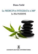 La medicina integrata a 360°. La mia passione