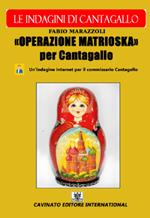 Operazione Matrioska. Le indagini del commissario Cantagallo